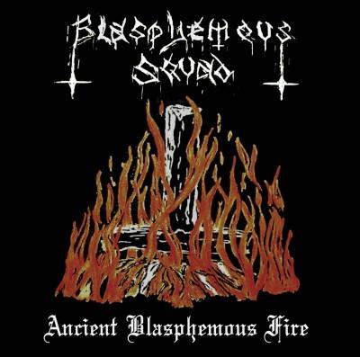 Blasphemous Squad : Ancient Blasphemous Fire